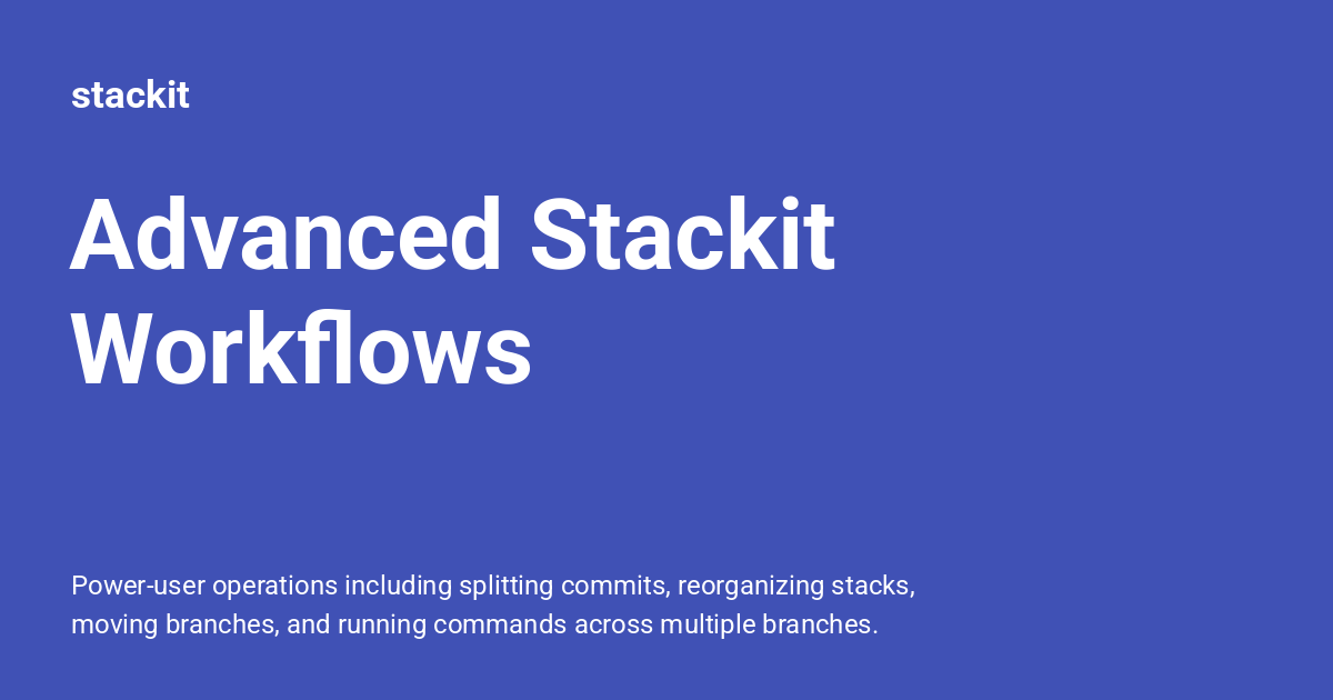Advanced Stackit Workflows - stackit